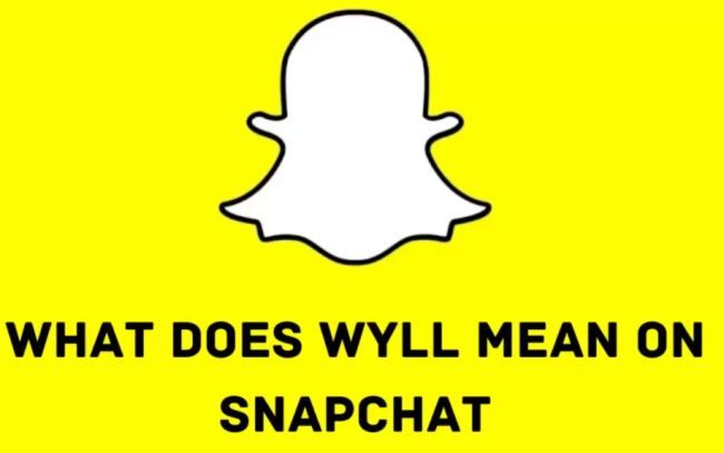 WYLL Mean on Snapchat